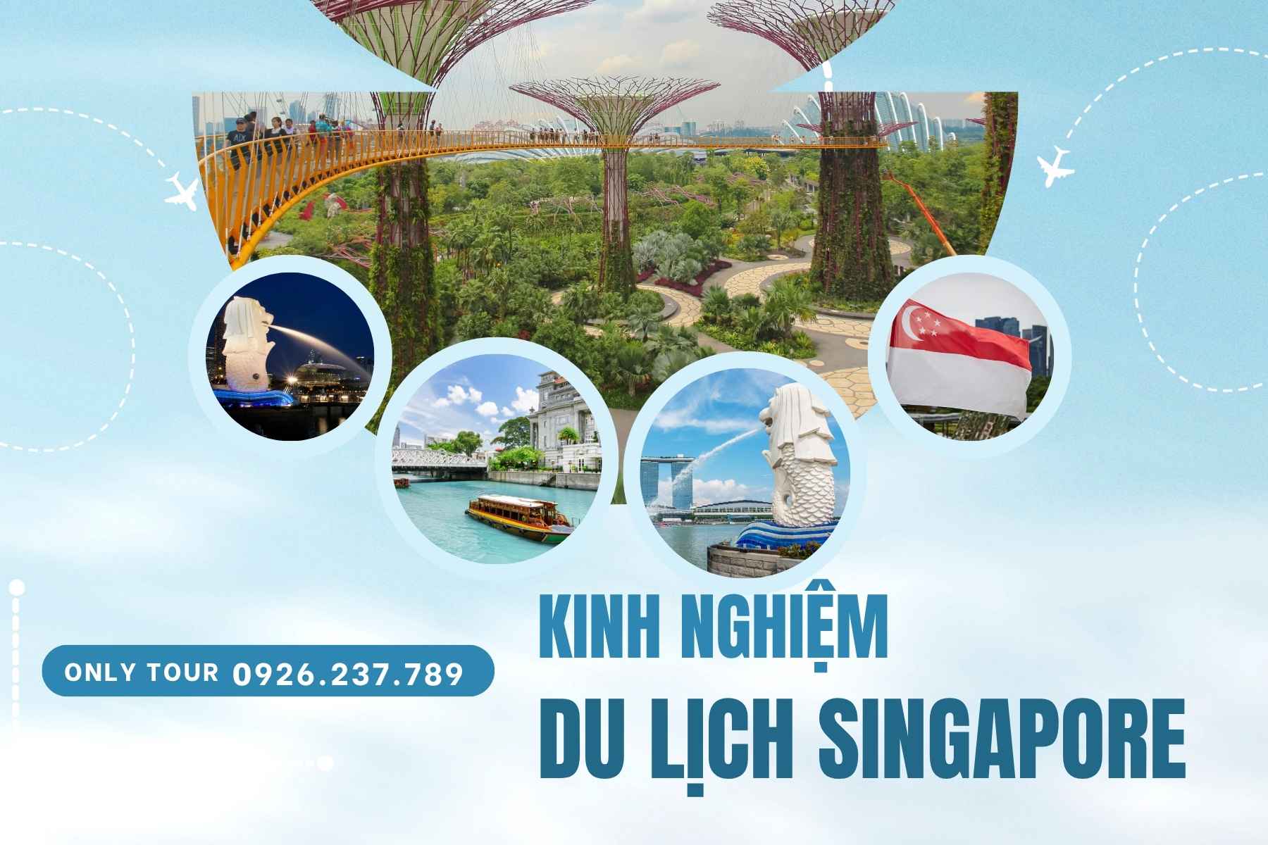 Kinh Nghiệm Du Lịch Singapore 2025